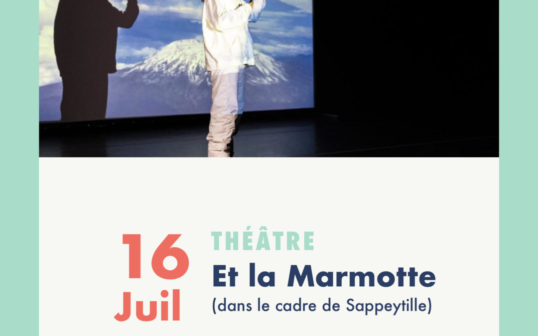 Théâtre « Et la Marmotte ? »