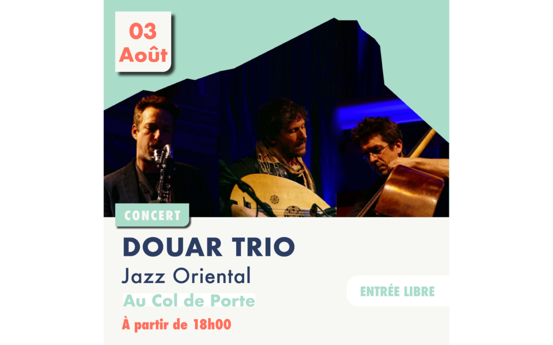 Concert de Douar Trio : la Guinguette en mode Jazz Oriental