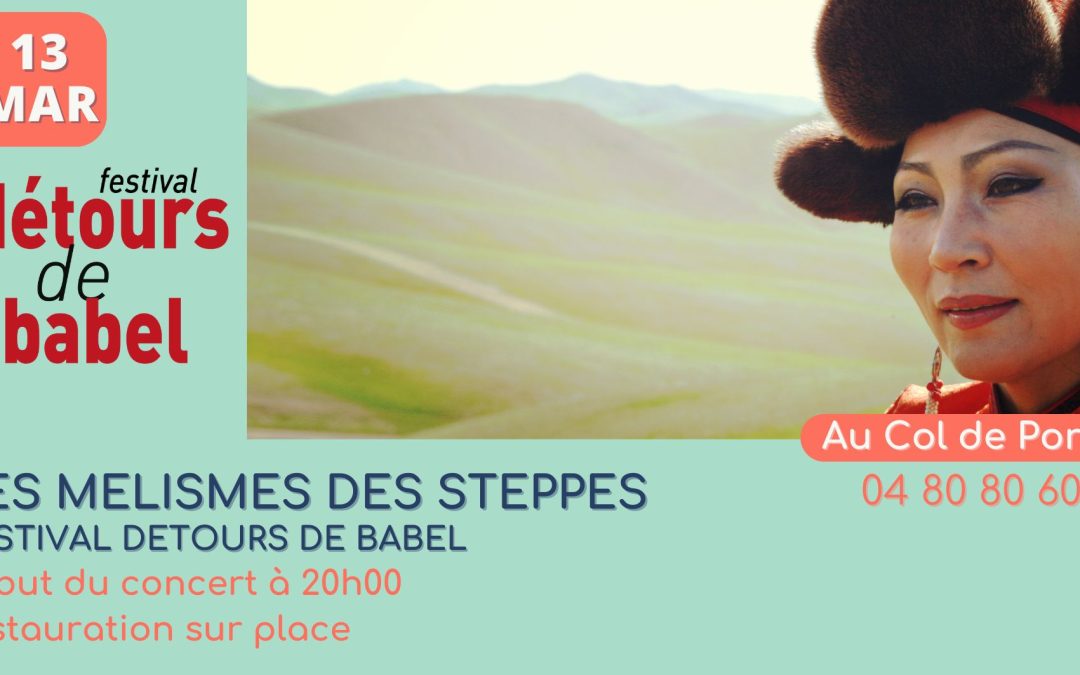Les Mélismes des Steppes – Festival Détours de Babel